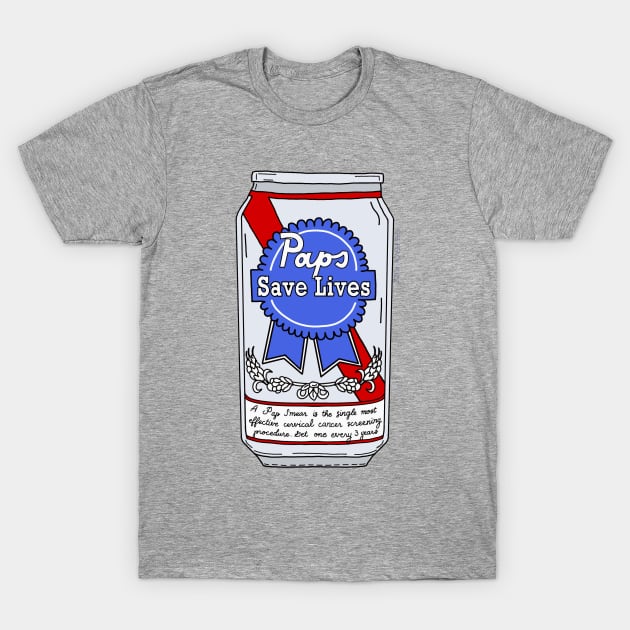 Pap Tests Save Lives - The Peach Fuzz T-Shirt by ThePeachFuzz